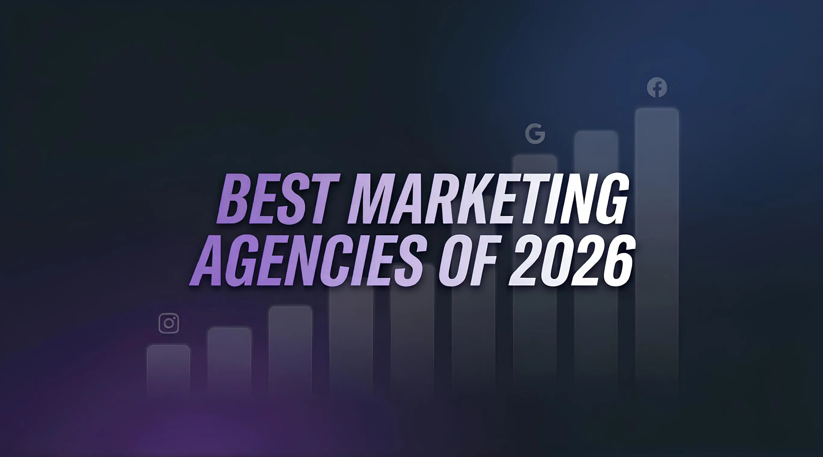 9 Best Digital Marketing Agencies in 2026
