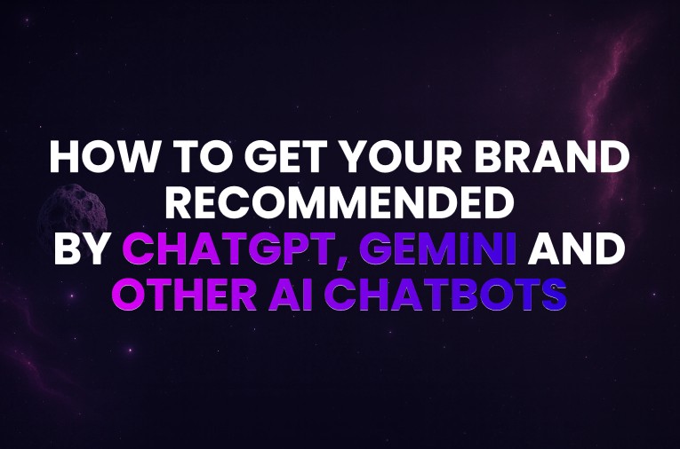 How to Get Your Brand Recommended by ChatGPT, Gemini, and Other AI Chatbots
